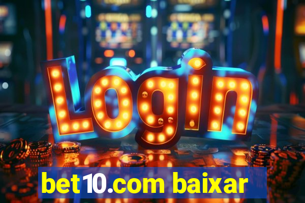 bet10.com baixar